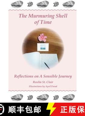 预订 The Murmuring Shell of Time: Reflections on a Sensible Journey [9781909874480]