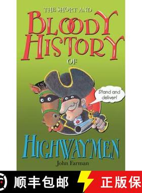 【3-4周达】The Short And Bloody History Of Highwaymen [9780099407119]