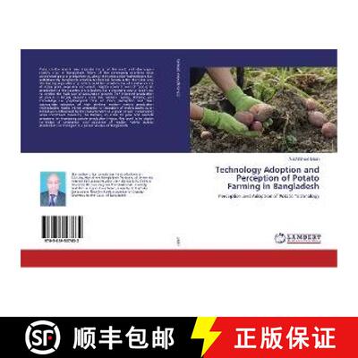 预订 Technology Adoption and Perception of Potato Farming in Bangladesh [9783659507632]
