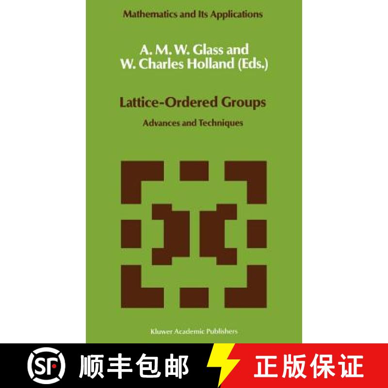【3-4周达】Lattice-Ordered Groups: Advances and Techniques [9780792301165]