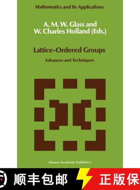【3-4周达】Lattice-Ordered Groups: Advances and Techniques [9780792301165]