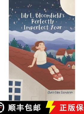 预订 Lily E. Bloomfield's Perfectly Imperfect Year [9780994812018]