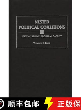 预订 Nested Political Coalitions: Nation, Regime, Program, Cabinet [9780275973957]