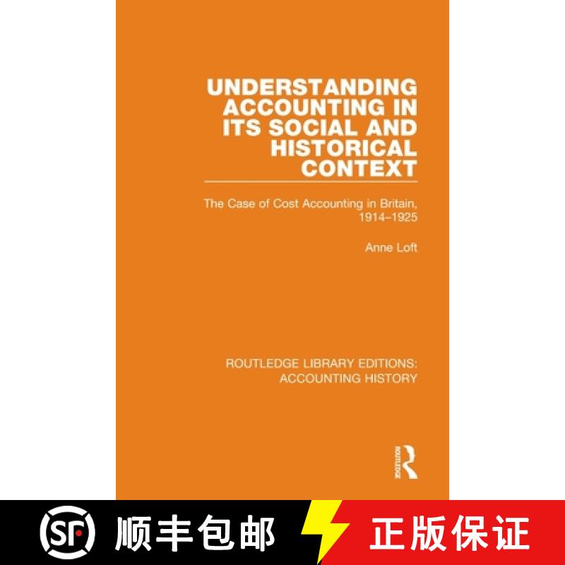 【3-4周达】Understanding Accounting in its Social and Historical Context: The Case of Cost Accounting... [9780367511241]