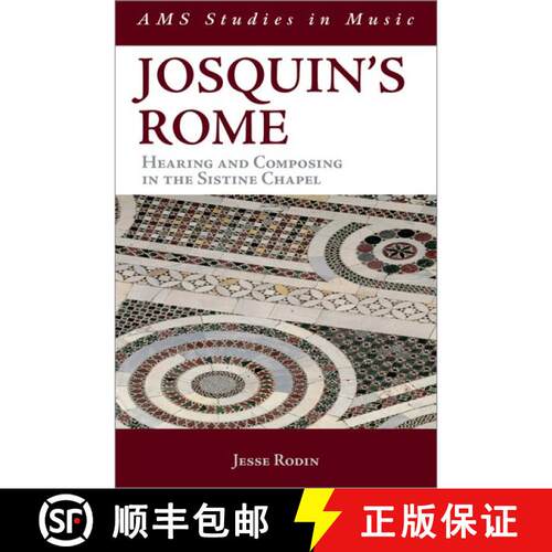 【3-4周达】Josquin's Rome: Hearing and Composing in the Sistine Chapel [9780197619667]