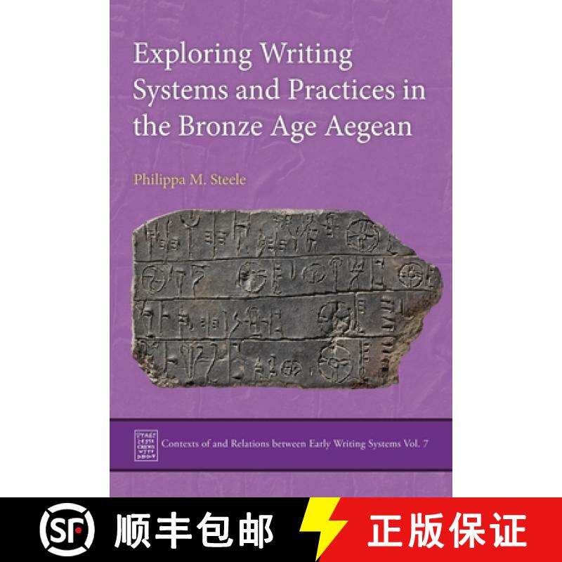 【3-4周达】Exploring Writing Systems and Practices in the Bronze Age Aegean [9781789259018]
