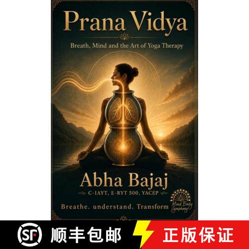 【3-4周达】Prana Vidya: Breath, Mind and the Art of Yoga Therapy [9789819463985]