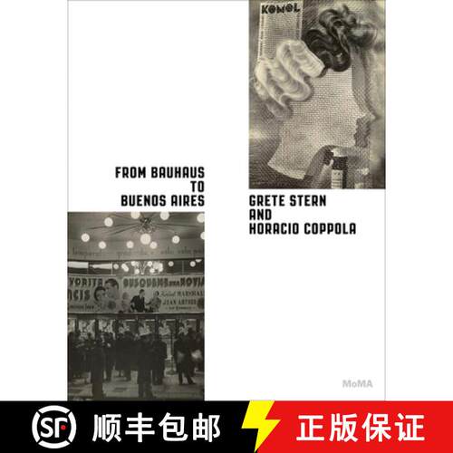 精装 From Bauhaus to Buenos Aires: Grete Stern and Horacio Coppola [9780870709616]