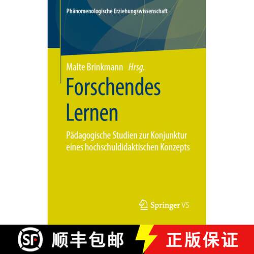 【3-4周达】Forschendes Lernen : Pädagogische Studien zur Konjunktur eines hochschuldidaktischen Konz... [9783658281724]