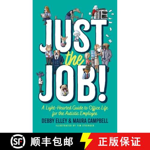 【3-4周达】Just the Job!: A Light-Hearted Guide to Office Life for the Autistic Employee [9781805012481]