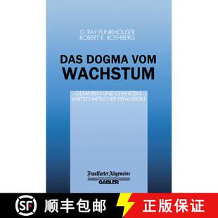 【3-4周达】Das Dogma vom Wachstum: Gefahren und Chancen Wirtschaftlicher Expansion [9783322871121]