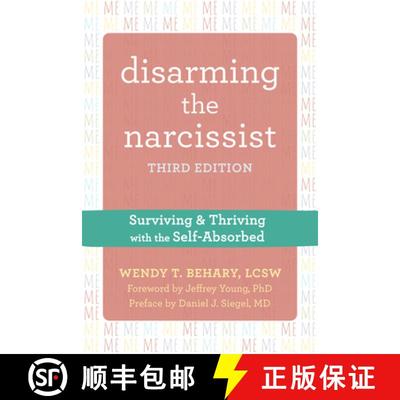 【3-4周达】Disarming the Narcissist, Third Edition: Surviving and Thriving with the Self-Absorbed [9781684037704]