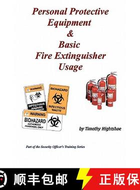 预订 Personal Protective Equipment & Basic Fire Extinguisher Usage [9780981623337]