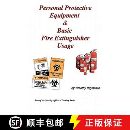 预订 Personal Protective Equipment & Basic Fire Extinguisher Usage [9780981623337]