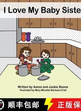 预订 I Love My Baby Sister [9780979076794]