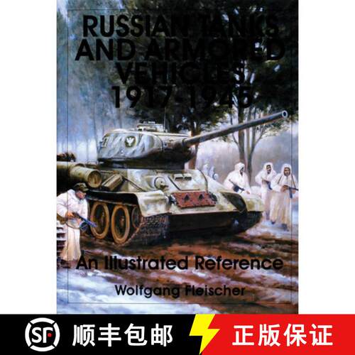 【3-4周达】精装 Russian Tanks and Armored Vehicles 1917-1945: An Illustrated Reference: An Illustrate... [9780764309137]