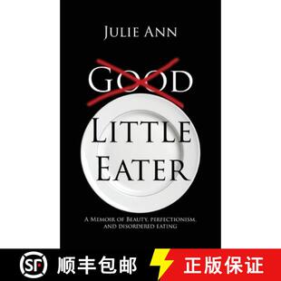 【3-4周达】Little Eater: A Memoir of Beauty, Perfectionism, and Disordered Eating [9798991943512]