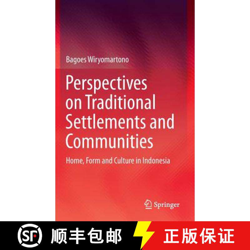 【3-4周达】Perspectives on Traditional Settlements and Communities : Home, Form and Culture in Indonesia [9789814585040]