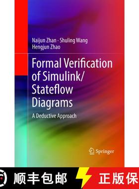 【3-4周达】Formal Verification of Simulink/Stateflow Diagrams : A Deductive Approach (Softcover repri... [9783319836386]