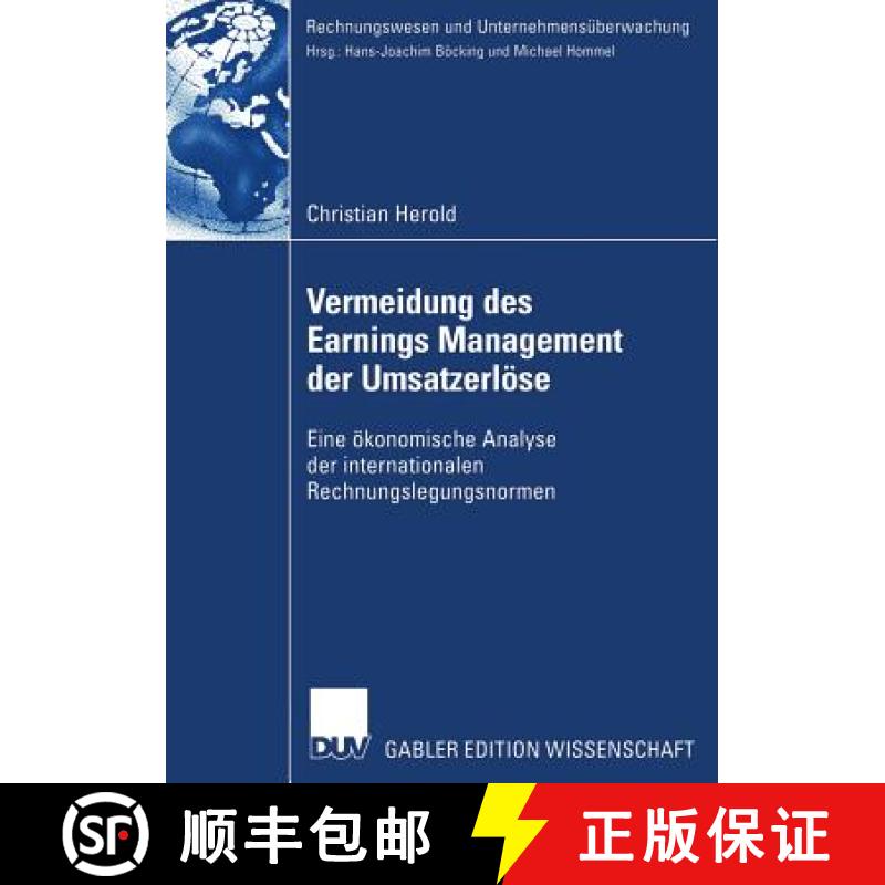【3-4周达】Vermeidung Des Earnings Management Der Umsatzerloese: Eine OEkonomische Analyse Der Intern... [9783835002746]
