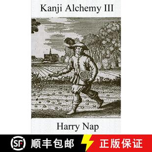 【3-4周达】Kanji Alchemy III: A Strategy for Reading Japanese Characters [9780994196484]