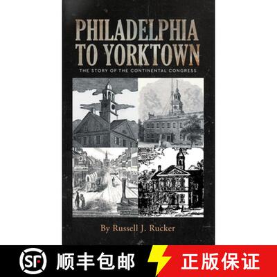 【3-4周达】Philadelphia to Yorktown: The Story of The Continental Congress [9798890918703]