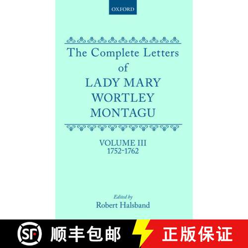 【3-4周达】精装 Complete Letters of Lady Mary Wortley Montagu: Volume III: 1752-1762 - 1752-1762 [9780198114567]
