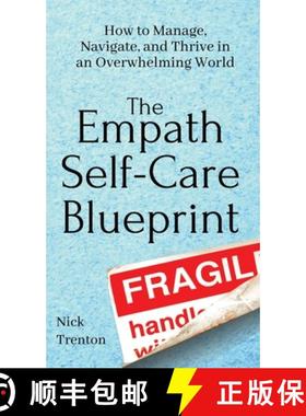 【3-4周达】The Empath Self-Care Blueprint: How to Manage, Navigate, and Thrive in an Overwhelming World [9781647431792]