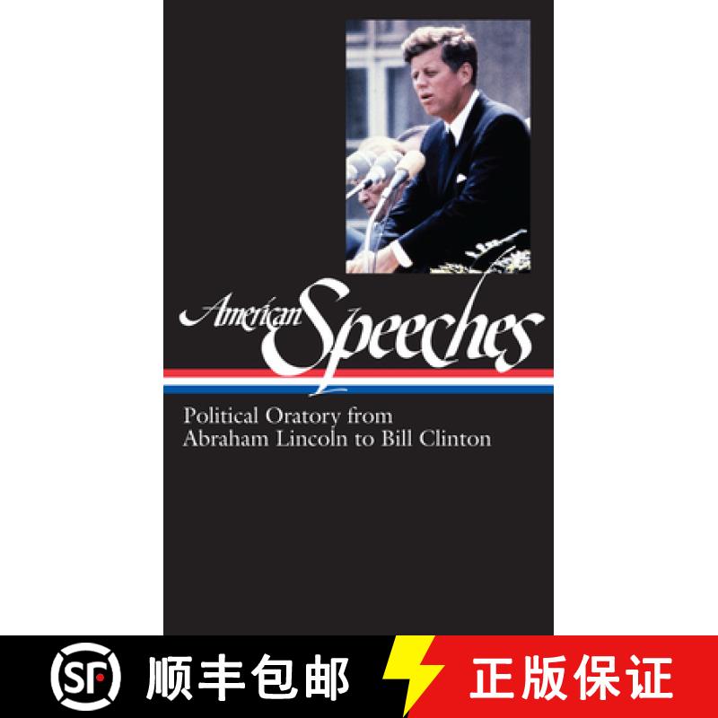 【3-4周达】American Speeches: Political Oratory from Abraham Lincoln to Bill Clinton [9781931082983]