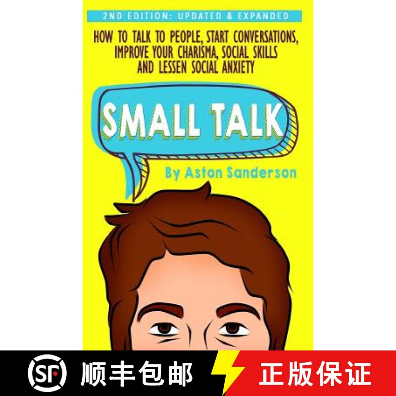 【3-4周达】Small Talk: How to Talk to People, Improve Your Charisma, Social Skills, Conversation Star... [9780578511238]