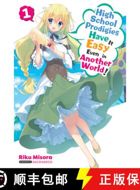 【3-4周达】High School Prodigies Have It Easy Even in Another World!, Vol. 1 (Light Novel): Volume 1 [9781975309725]