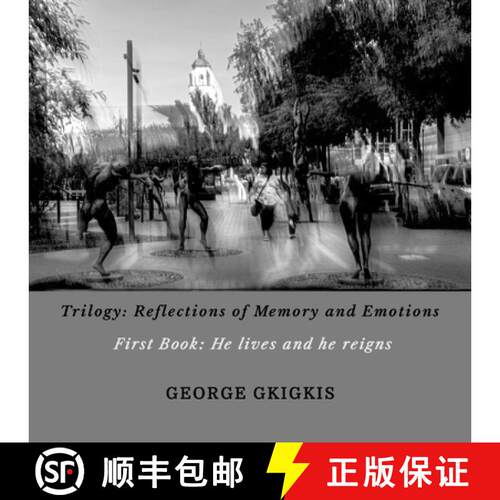 【3-4周达】TRILOGY: REFLECTIONS OF MEMORY AND EMOTIONS - First Book: He lives and he reigns: He lives... [9781300870920]