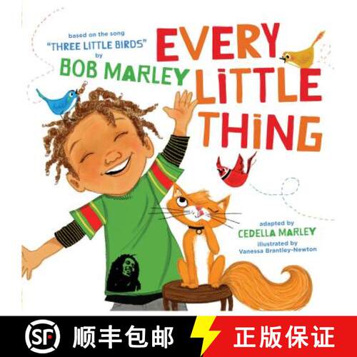 【3-4周达】精装 Every Little Thing: Based on the Song 'Three Little Birds' by Bob Marley (Music Books... [9781452106977]
