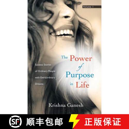 【3-4周达】The Power of Purpose in Life: Success Stories of Ordinary People with Extra Ordinary Dreams [9781452566870]