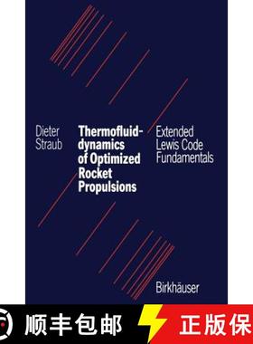【3-4周达】Thermofluiddynamics of Optimized Rocket Propulsions : Extended Lewis Code Fundamentals [9783034899277]
