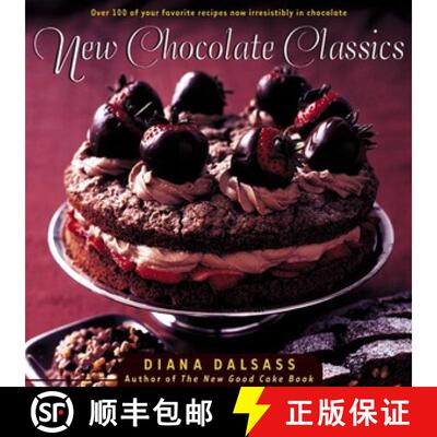【3-4周达】New Chocolate Classics – Over 100 of Your Favorite Recipes Now Irresistibly in Chocolate [9780393318814]