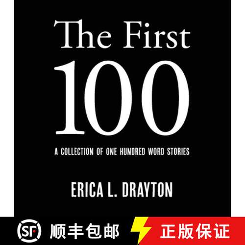 【3-4周达】The First 100: A Collection of One Hundred Word Stories [9781733925969]