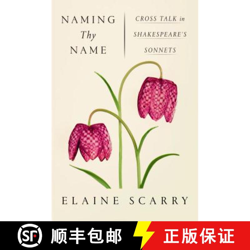 【3-4周达】Naming Thy Name: Cross Talk in Shakespeare's Sonnets [9780374537234]