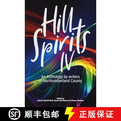 【3-4周达】Hill Spirits IV: An Anthology by writers of Northumberland County [9781927882498]