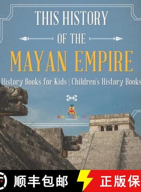 预订 The History of the Mayan Empire - History Books for Kids | Children's History Books [9798869431660]