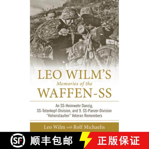 【3-4周达】精装 Leo Wilm's Memories of the Waffen-SS: An SS-Heimwehr Danzig, SS-Totenkopf-Division, a... [9780764352980]
