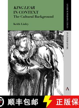 【3-4周达】'King Lear' in Context : The Cultural Background [9781783083732]
