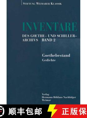 【3-4周达】Inventare Des Goethe- Und Schiller-Archivs: Band 2: Der Goethebestand1.Teil: Gedichte [9783740010362]