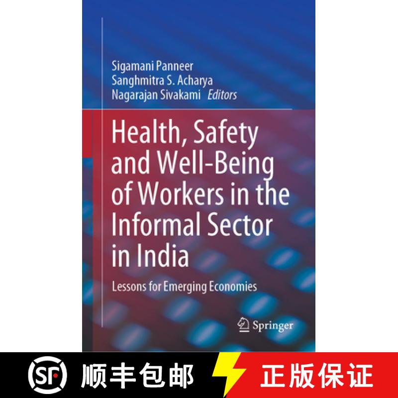 【3-4周达】Health, Safety and Well-Being of Workers in the Informal Sector in India: Lessons for Emer... [9789811384202]