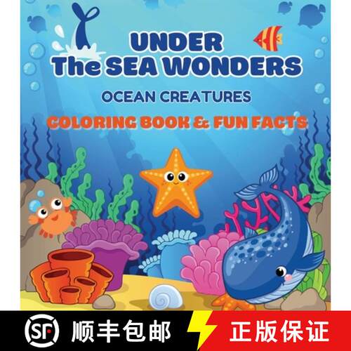 【3-4周达】Under the Sea Wonders: Ocean Creatures Coloring & Fun Facts | Explore, Color, and Learn Ab... [9789843602435]