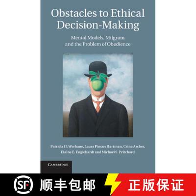 【3-4周达】Obstacles to Ethical Decision-Making: Mental Models, Milgram and the Problem of Obedience [9781107442054]