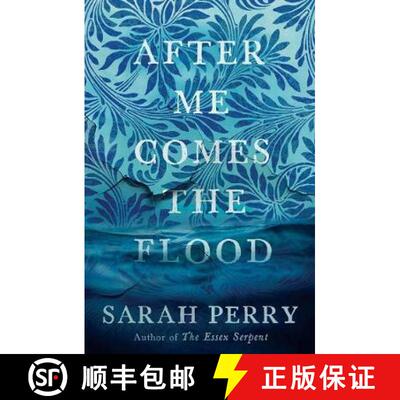 【3-4周达】After Me Comes the Flood : From the author of The Essex Serpent [9781781259559]