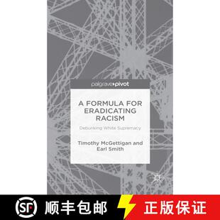 ed. 4周达 for Formula Racism 1st 2015 Supremacy White Debunking 9781137599742 ... Eradicating