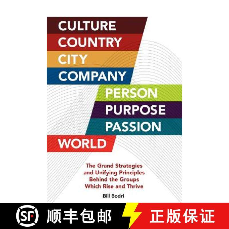 预订 Culture, Country, City, Company, Person, Purpose, Passion, World: The Grand Strategies and Unify... [9780999833018]