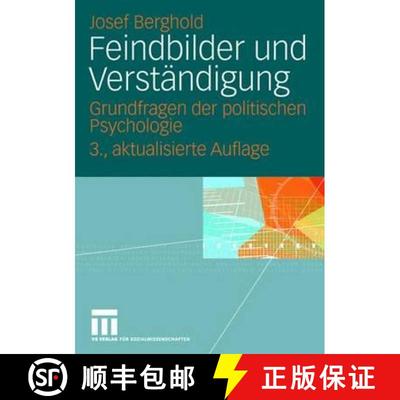 【3-4周达】Feindbilder und Verständigung : Grundfragen der politischen Psychologie (3., aktualisiert... [9783531156286]